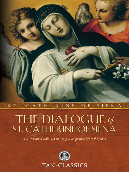 Title details for The Dialogue of St. Catherine of Siena by St. Catherine of Siena - Available